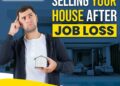 Selling Your House After Job Loss: Navigating Tough Times | by Sell My ...