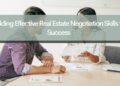 Building Effective Real Estate Negotiation Skills for Success